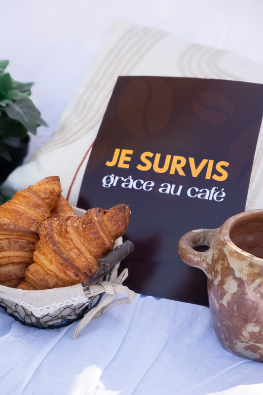 Affiche "Je survis grâce au café"